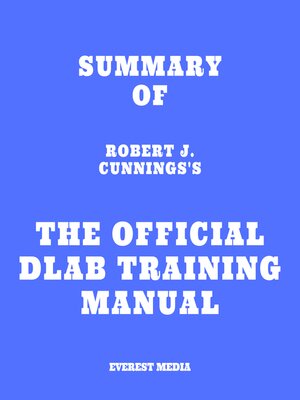 cover image of Summary of Robert J. Cunnings's the Official DLAB Training Manual